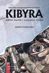 Kibyra - Kibyra Kazı ve Araştırmaları Monografi Serisi 1 - 1