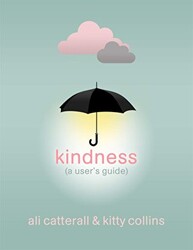 Kindness A User`s Guide - Templar Publishing
