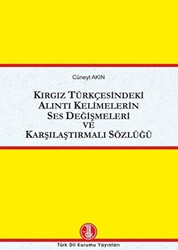 Kırgız Türkçesindeki Alıntı Kelimelerin Ses Değişmeleri ve Karşılaştırmalı Sözlüğü - 1