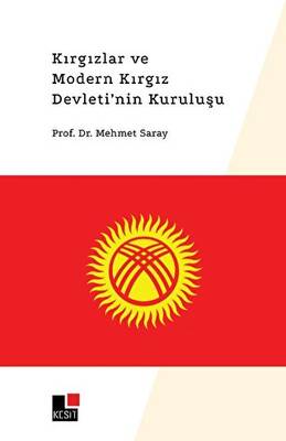 Kırgızlar ve Modern Kırgız Devleti`nin Kuruluşu - 1