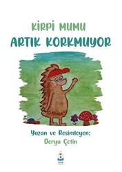 Kirpi Mumu Artık Korkmuyor - Luna Yayınları