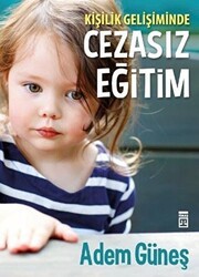 Kişilik Gelişiminde Cezasız Eğitim - Timaş Yayınları