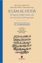 Kitab Aʿlam al-Huda wa ʿAqidatu Arbab al-Tuqa: The Signposts of Right Guidance and the Creed of the God-Fearing People - İbn Haldun Üniversitesi Yayınları
