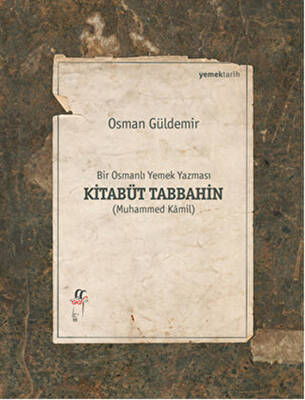 Kitabüt Tabbahin - Bir Osmanlı Yemek Yazması 2 Kitap Takım Kutulu - 1