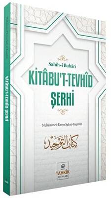 Kitabu`t-Tevhid Şerhi - Sahih-i Buhari - 1