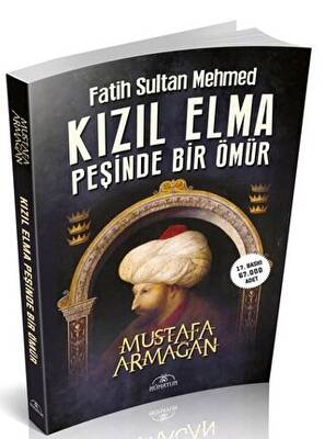 Kızıl Elma Peşinde Bir Ömür - Fatih Sultan Mehmed - 1