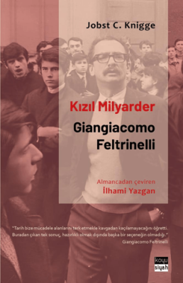 Kızıl Milyarder: Giangiacomo Feltrinelli - 1