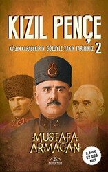 Kızıl Pençe Kazım Karabekir`in Gözüyle Yakın Tarihimiz - 2 - 1
