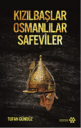 Kızılbaşlar Osmanlılar Safeviler - 1