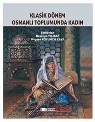 Klasik Dönem Osmanlı Toplumunda Kadın - 1