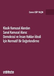 Klasik Kamusal Alandan Sanal Kamusal Alana: Demokrasi ve İnsan Hakları İdeali İçin Normatif Bir Değerlendirme - 1