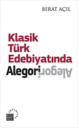 Klasik Türk Edebiyatında Alegori - 1