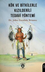 Kök ve Bitkilerle Kızılderili Tedavi Yöntemi - Dorlion Yayınları