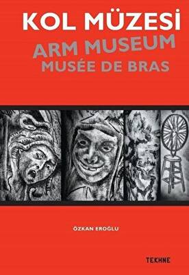 Kol Müzesi - Arm Museum - Musée De Bras - 1