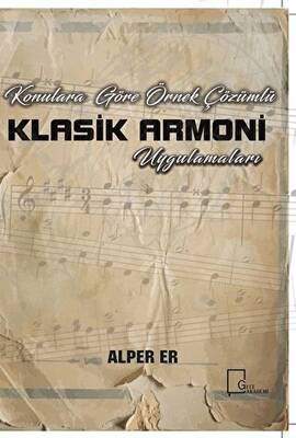 Konulara Göre Örnek Çözümlü Klasik Armoni Uygulamaları - 1