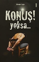 Konuş Yoksa - 1