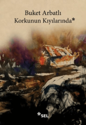 Korkunun Kıyılarında - Sel Yayıncılık