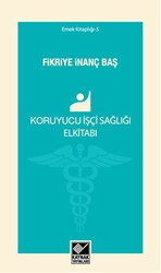 Koruyucu İşçi Sağlığı Elkitabı - Kaynak Yayınları