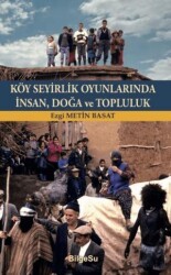 Köy Seyirlik Oyunlarında İnsan, Doğa ve Topluluk - BilgeSu Yayıncılık
