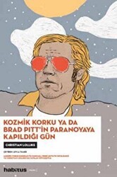 Kozmik Korku ya da Brad Pitt’in Paranoyaya Kapıldığı Gün - Habitus Kitap