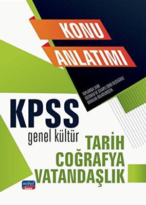 Nobel Sınav Yayınları KPSS Genel Kültür: Tarih - Coğrafya - Vatandaşlık Konu Anlatımı - 1