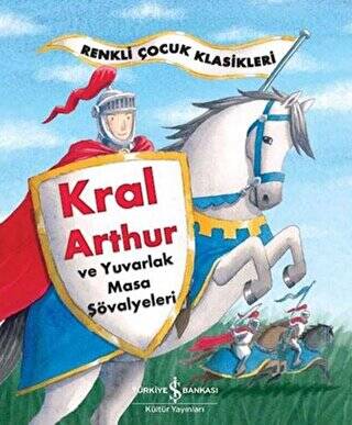 Kral Arthur ve Yuvarlak Masa Şövalyeleri - 1