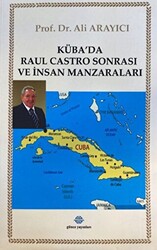 Küba`da Raul Castro Sonrası ve İnsan Manzaraları - 1