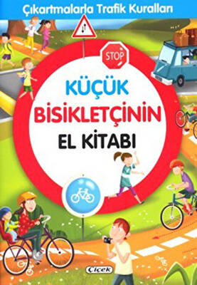 Küçük Bisikletçinin El Kitabı - Çıkartmalarla Trafik Kuralları - 1