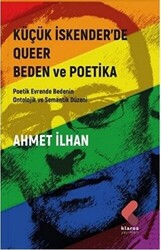 Küçük İskender’de Queer Beden ve Poetika - 1
