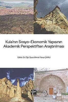 Kula`nın Sosyo-Ekonomik Yapısının Akademik Perspektiften Araştırılması - 1