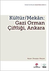Kültür - Mekan - Gazi Orman Çiftliği, Ankara - 1