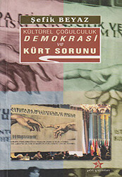 Kültürel Çoğulculuk Demokrasi ve Kürt Sorunu - 1