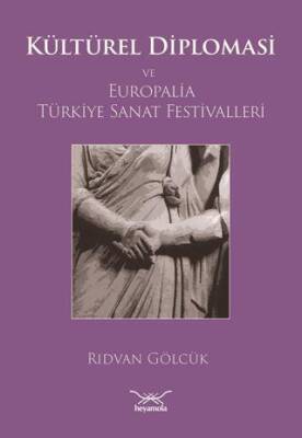 Kültürel Diplomasi ve Europalia Türkiye Sanat Festivalleri - 1