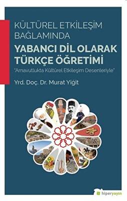 Kültürel Etkileşim Bağlamında Yabancı Dil Olarak Türkçe Öğretimi - 1