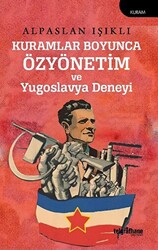 Kuramlar Boyunca Özyönetim ve Yugoslavya Deneyi - 1