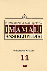 Kuran, Hadis ve Tarih Işığında - İmam Ali Ansiklopedisi c.11 - 1