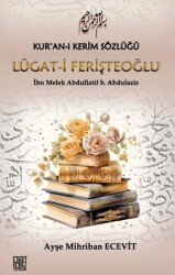 Kur’an-ı Kerim Sözlüğü Lügat-i Ferişteoğlu - Palet Yayınları