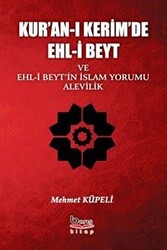 Kur`an-ı Kerimde Ehl-i Beyt ve Ehl-i Beyt`in İslam Yorumu Alevilik - 1