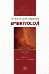 Kuran ve Sünnet Işığında Embriyoloji - 1