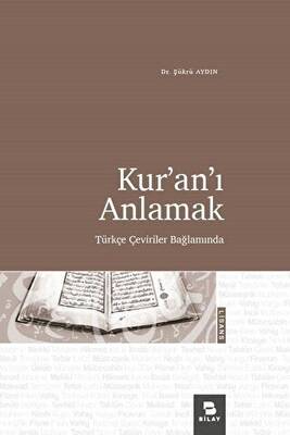 Kur`an`ı Anlamak - Türkçe Çeviriler Bağlamında - 1