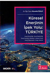 Küresel Enerjinin İpek Yolu: Türkiye - 1