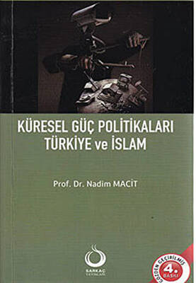 Küresel Güç Politikaları Türkiye ve İslam - 1