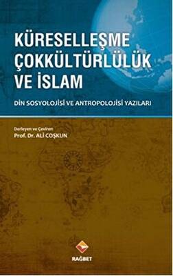 Küreselleşme Çokkültürlülük ve İslam - 1