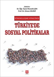 Küreselleşme Sürecinde Türkiye`de Sosyal Politikalar - 1