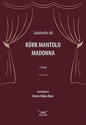 Kürk Mantolu Madonna: 2 Perde - Tiyatro - 1
