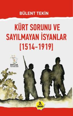 Kürt Sorunu ve Sayılmayan İsyanlar 1514-1919 - 1