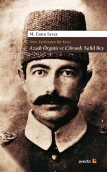 Kürt Tarihinden Bir Kesit Azadi Örgütü ve Cibranlı Xalid Bey - 1