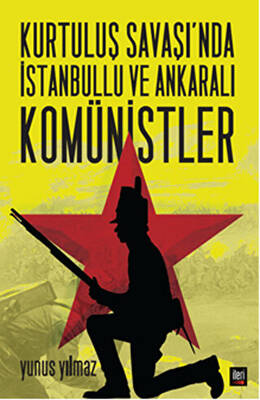 Kurtuluş Savaşı’nda İstanbullu ve Ankaralı Komünistler - 1