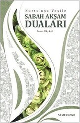 Kurtuluşa Vesile Sabah Akşam Duaları - Semerkand Yayınları