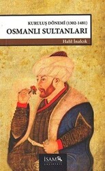 Kuruluş Dönemi Osmanlı Sultanları - 1